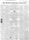 Sheffield Independent Saturday 20 April 1844 Page 1