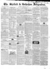 Sheffield Independent Saturday 27 February 1847 Page 1