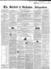 Sheffield Independent Saturday 21 August 1847 Page 1