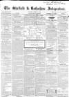 Sheffield Independent Saturday 11 March 1848 Page 1