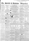 Sheffield Independent Saturday 14 October 1848 Page 1