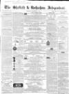 Sheffield Independent Saturday 02 December 1848 Page 1