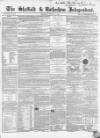 Sheffield Independent Saturday 31 March 1849 Page 1