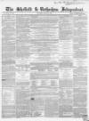 Sheffield Independent Saturday 12 May 1849 Page 1