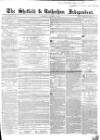 Sheffield Independent Saturday 26 October 1850 Page 1