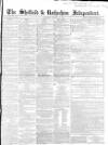 Sheffield Independent Saturday 11 January 1851 Page 1