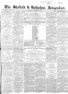 Sheffield Independent Saturday 22 February 1851 Page 1