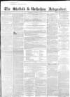 Sheffield Independent Saturday 18 October 1851 Page 1