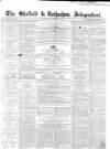 Sheffield Independent Saturday 02 October 1852 Page 1