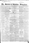 Sheffield Independent Saturday 17 September 1853 Page 1