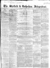 Sheffield Independent Saturday 21 January 1854 Page 1