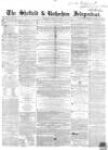 Sheffield Independent Saturday 11 March 1854 Page 1