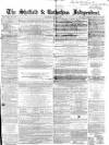 Sheffield Independent Saturday 06 May 1854 Page 1