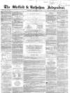 Sheffield Independent Saturday 23 September 1854 Page 1