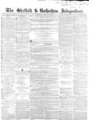 Sheffield Independent Saturday 27 January 1855 Page 1