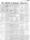 Sheffield Independent Saturday 10 February 1855 Page 1