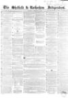 Sheffield Independent Saturday 24 February 1855 Page 1