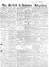 Sheffield Independent Saturday 06 October 1855 Page 1
