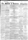Sheffield Independent Saturday 31 January 1857 Page 1