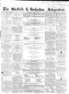 Sheffield Independent Saturday 17 April 1858 Page 1