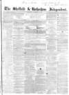 Sheffield Independent Saturday 25 September 1858 Page 1