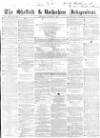 Sheffield Independent Saturday 02 October 1858 Page 1