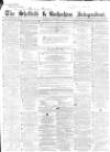 Sheffield Independent Saturday 30 October 1858 Page 1