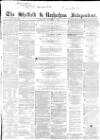 Sheffield Independent Saturday 04 December 1858 Page 1