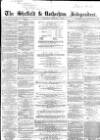 Sheffield Independent Saturday 09 February 1861 Page 1