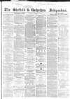 Sheffield Independent Tuesday 29 October 1861 Page 1