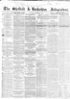 Sheffield Independent Monday 02 December 1861 Page 1