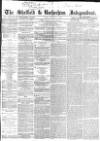 Sheffield Independent Friday 10 January 1862 Page 1