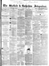 Sheffield Independent Friday 11 July 1862 Page 1