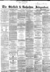 Sheffield Independent Tuesday 19 August 1862 Page 1