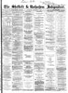 Sheffield Independent Saturday 07 November 1863 Page 1