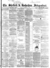 Sheffield Independent Friday 13 November 1863 Page 1