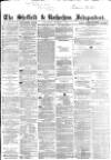 Sheffield Independent Wednesday 02 December 1863 Page 1