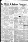 Sheffield Independent Monday 08 February 1864 Page 1