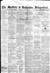 Sheffield Independent Wednesday 02 March 1864 Page 1
