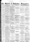 Sheffield Independent Saturday 26 March 1864 Page 1