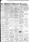 Sheffield Independent Tuesday 29 March 1864 Page 1