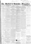 Sheffield Independent Tuesday 05 July 1864 Page 1