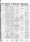 Sheffield Independent Saturday 10 September 1864 Page 1