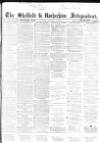 Sheffield Independent Tuesday 18 October 1864 Page 1