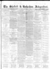 Sheffield Independent Tuesday 15 November 1864 Page 1