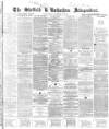 Sheffield Independent Wednesday 16 November 1864 Page 1