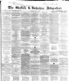 Sheffield Independent Monday 01 May 1865 Page 1