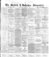 Sheffield Independent Wednesday 06 September 1865 Page 1