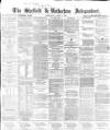 Sheffield Independent Wednesday 13 June 1866 Page 1