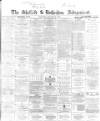 Sheffield Independent Thursday 21 February 1867 Page 1